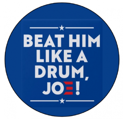 Beat Him Like a Drum, Joe!